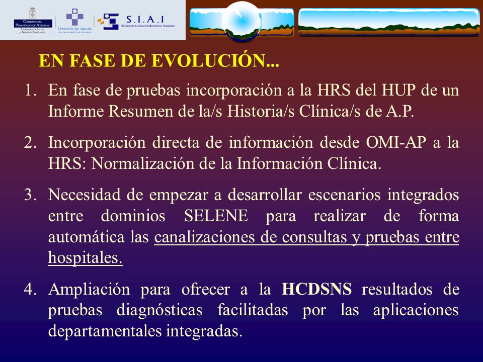 EN FASE DE EVOLUCIÓN... En fase de pruebas incorporación a la HRS del HUP de un Informe Resumen de la/s Historia/s Clínica/s de A.P.