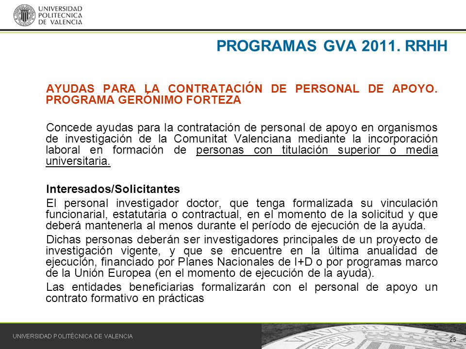 PROGRAMAS GVA RRHH AYUDAS PARA LA CONTRATACIÓN DE PERSONAL DE APOYO. PROGRAMA GERÓNIMO FORTEZA.