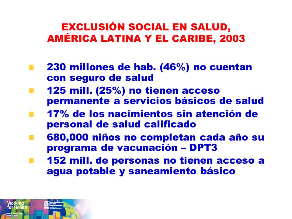 EXCLUSIÓN SOCIAL EN SALUD, AMÉRICA LATINA Y EL CARIBE, 2003