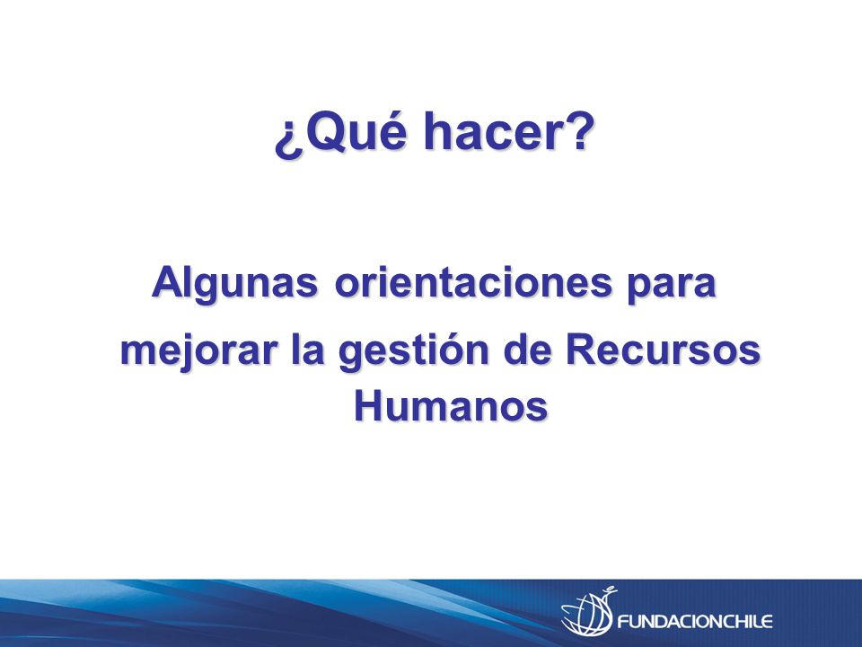 Algunas orientaciones para mejorar la gestión de Recursos Humanos