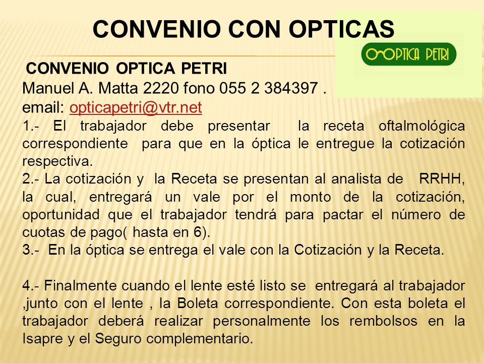 CONVENIO CON OPTICAS CONVENIO OPTICA PETRI. Manuel A. Matta 2220 fono