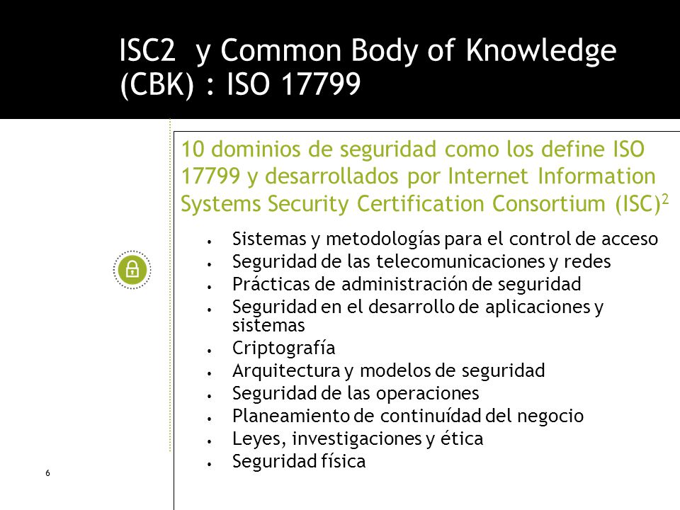 ISC2 y Common Body of Knowledge (CBK) : ISO 17799