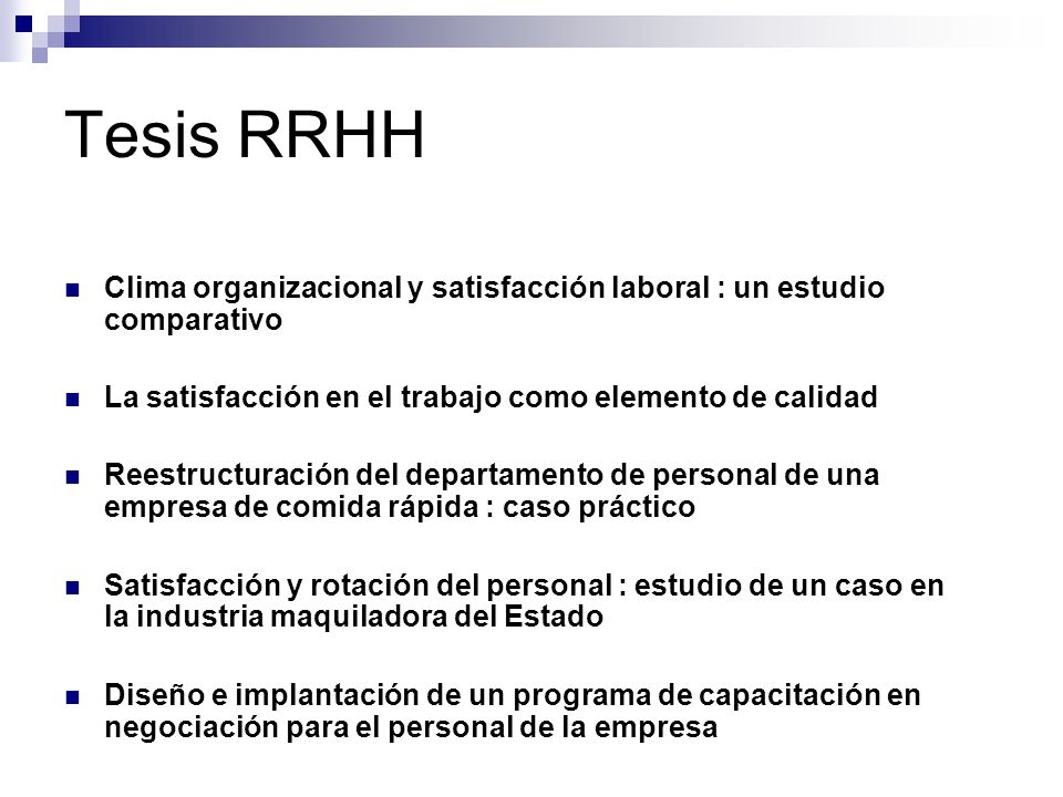 Tesis RRHH Clima organizacional y satisfacción laboral : un estudio comparativo. La satisfacción en el trabajo como elemento de calidad.