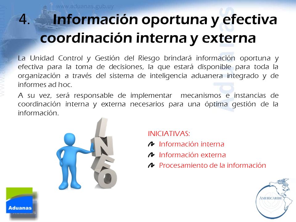 4. Información oportuna y efectiva coordinación interna y externa