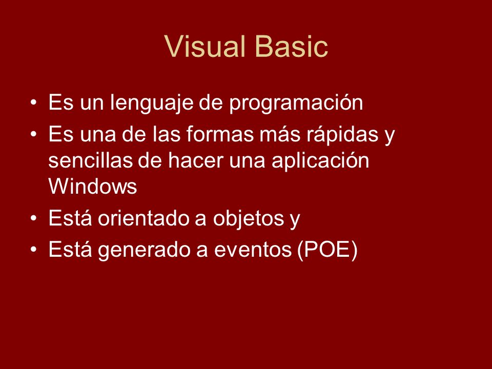 Visual Basic Es un lenguaje de programación
