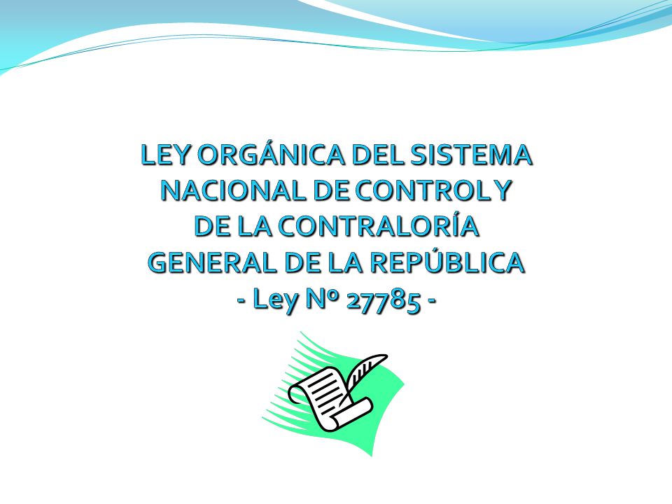 LEY ORGÁNICA DEL SISTEMA NACIONAL DE CONTROL Y DE LA CONTRALORÍA GENERAL DE LA REPÚBLICA - Ley Nº