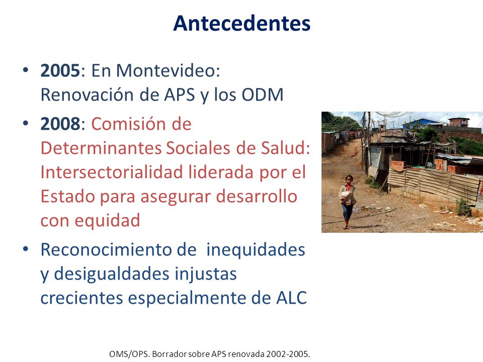 Antecedentes 2005: En Montevideo: Renovación de APS y los ODM