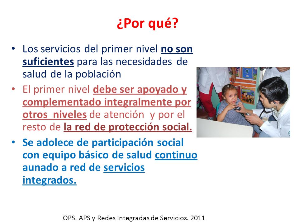 ¿Por qué Los servicios del primer nivel no son suficientes para las necesidades de salud de la población.