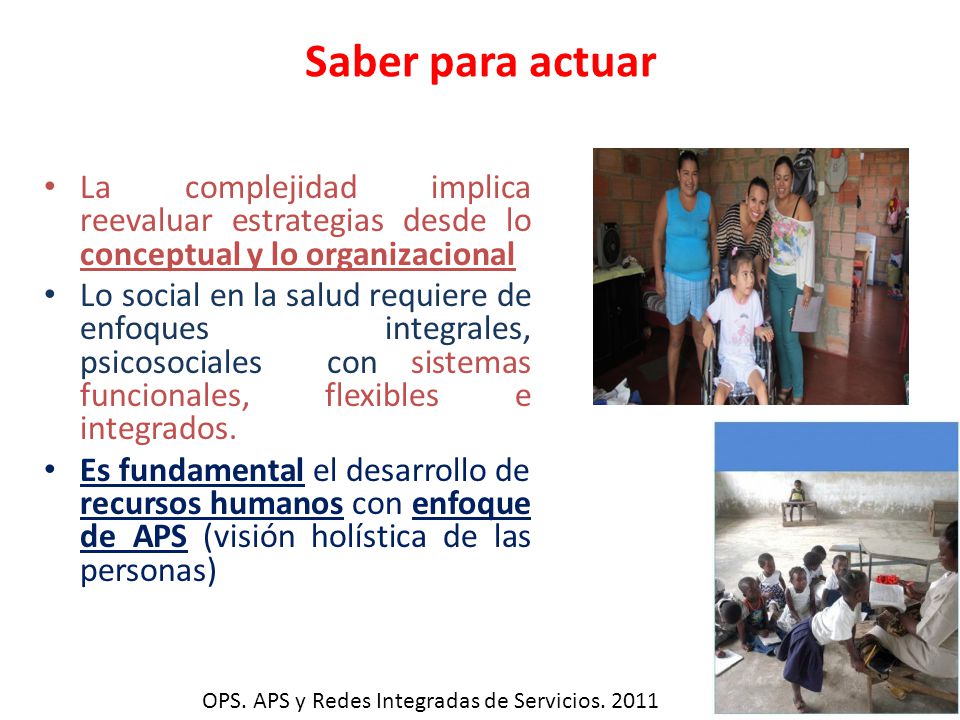 Saber para actuar La complejidad implica reevaluar estrategias desde lo conceptual y lo organizacional.