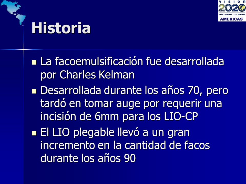 Historia La facoemulsificación fue desarrollada por Charles Kelman
