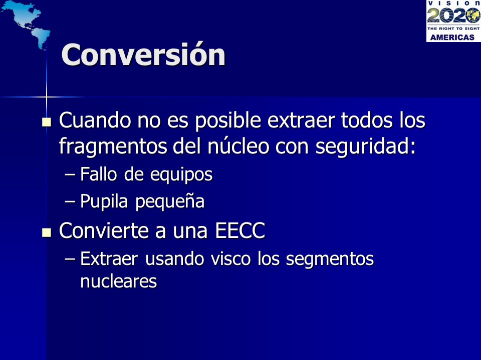 Conversión Cuando no es posible extraer todos los fragmentos del núcleo con seguridad: Fallo de equipos.