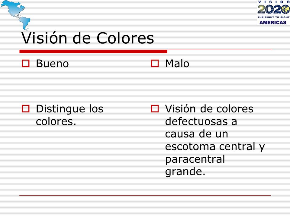 Visión de Colores Bueno Distingue los colores. Malo