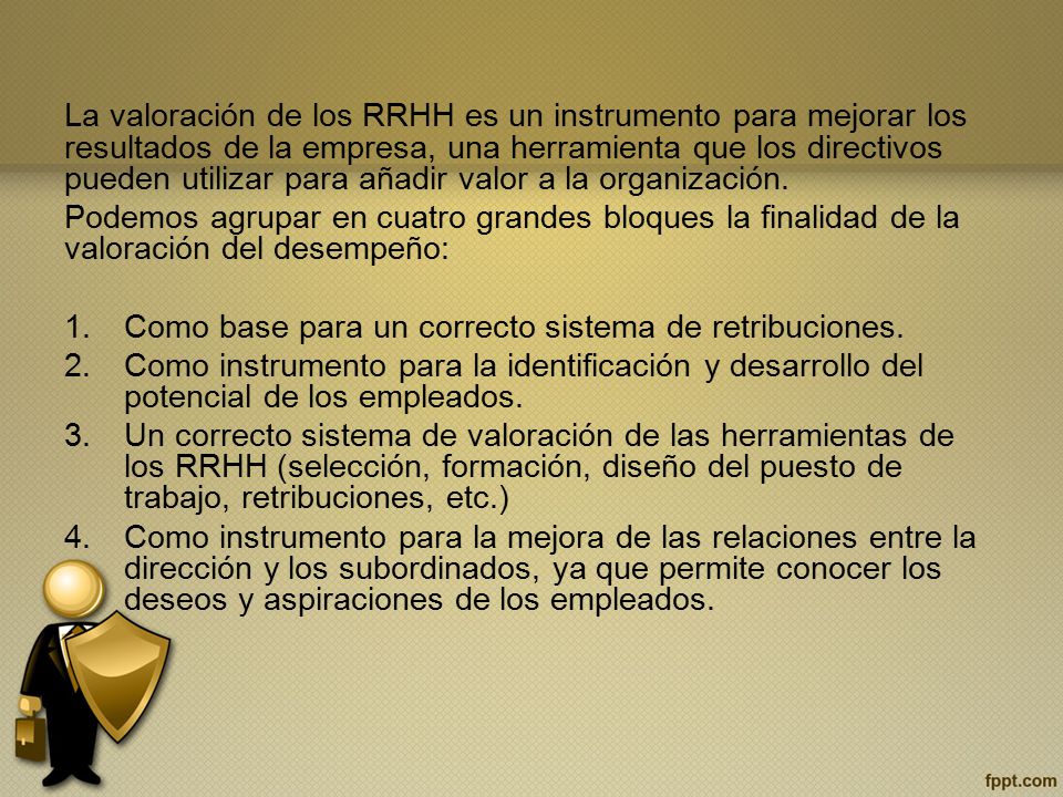 La valoración de los RRHH es un instrumento para mejorar los resultados de la empresa, una herramienta que los directivos pueden utilizar para añadir valor a la organización.
