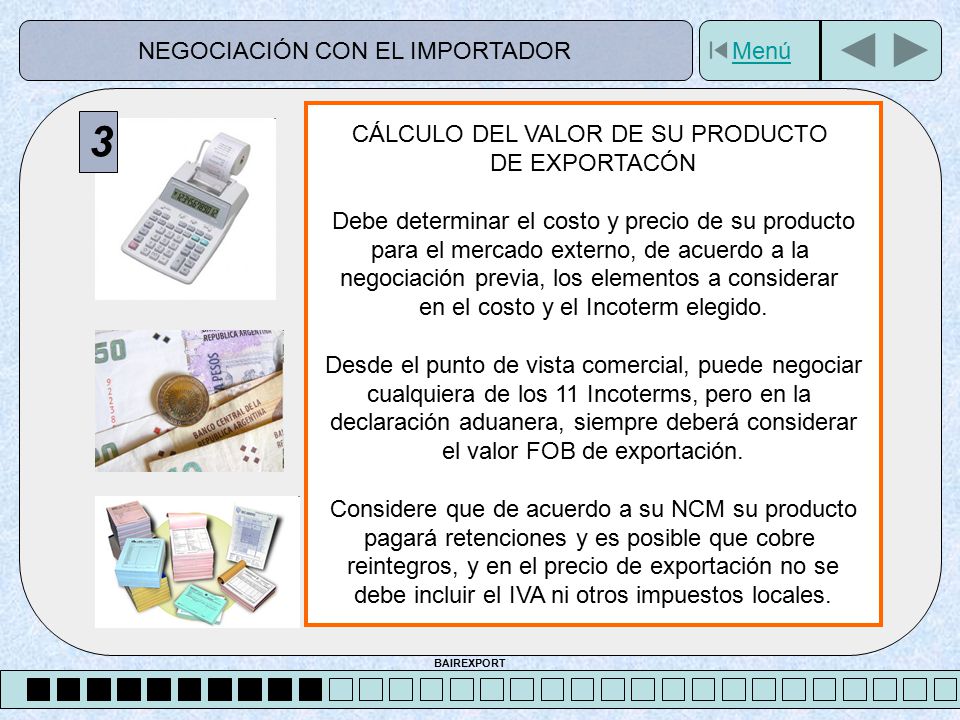 3 NEGOCIACIÓN CON EL IMPORTADOR Menú CÁLCULO DEL VALOR DE SU PRODUCTO