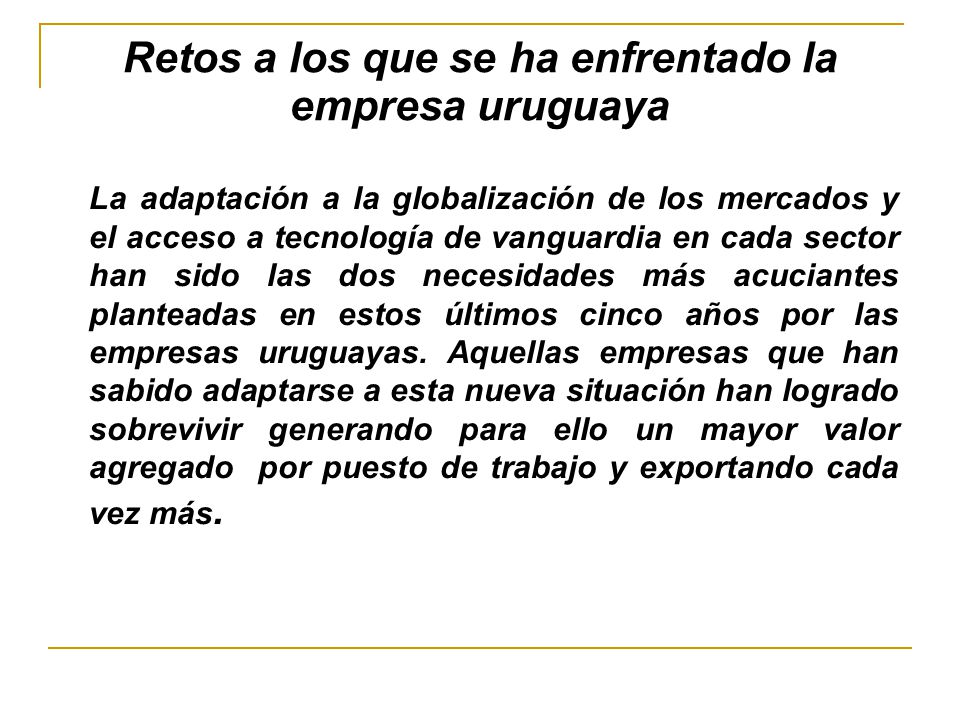 Retos a los que se ha enfrentado la empresa uruguaya