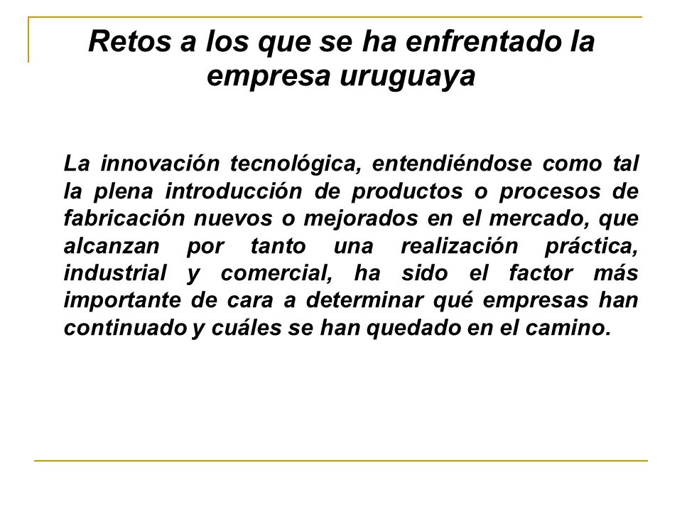 Retos a los que se ha enfrentado la empresa uruguaya
