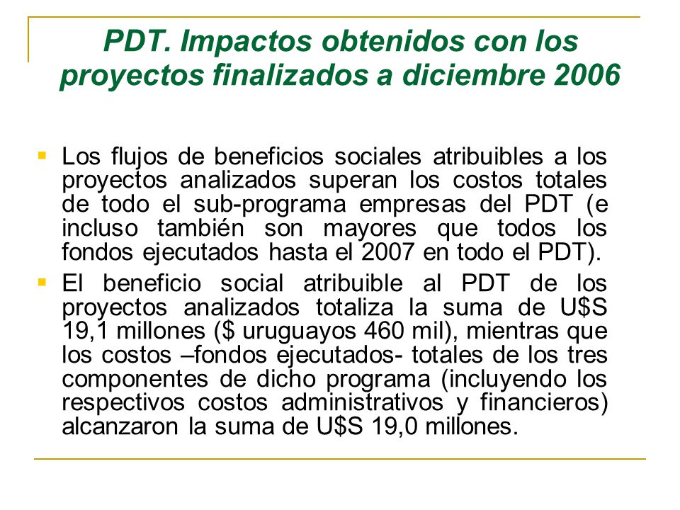 PDT. Impactos obtenidos con los proyectos finalizados a diciembre 2006