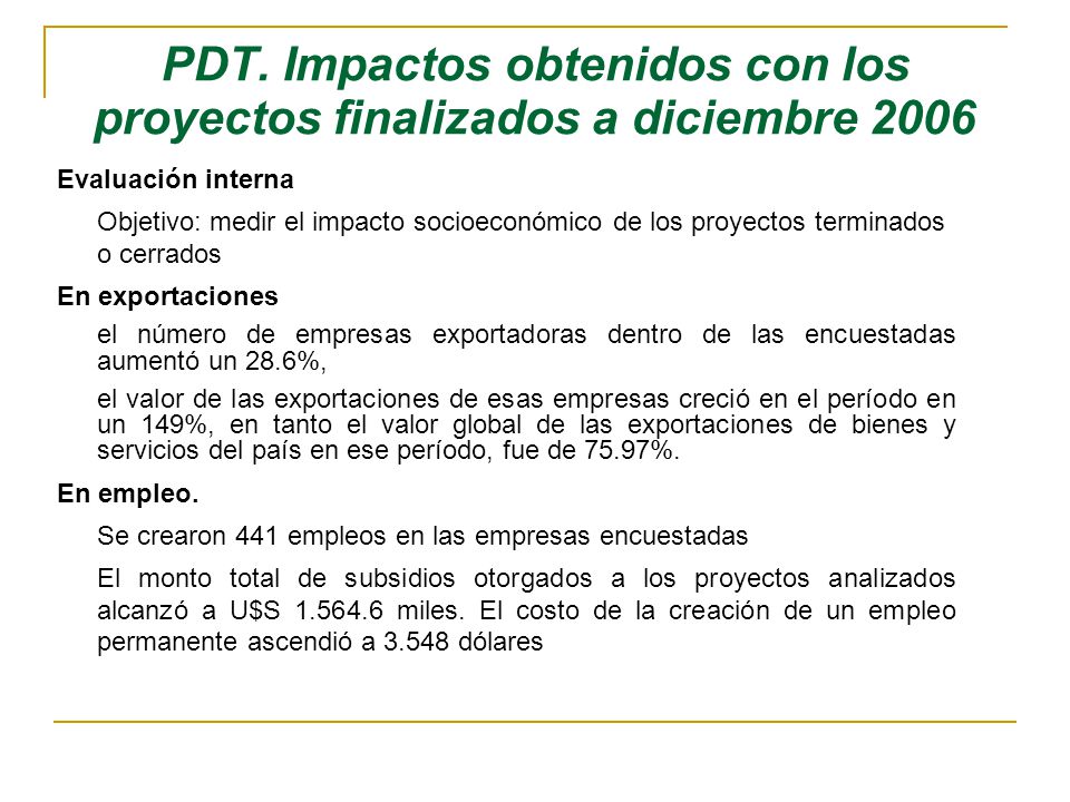 PDT. Impactos obtenidos con los proyectos finalizados a diciembre 2006
