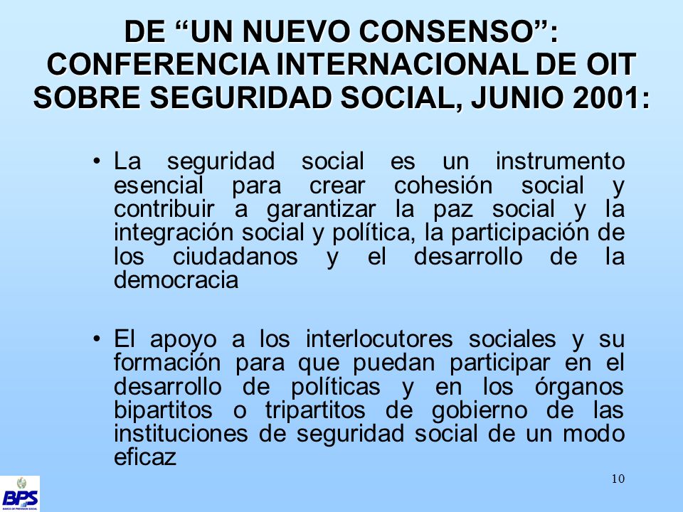 DE UN NUEVO CONSENSO : CONFERENCIA INTERNACIONAL DE OIT SOBRE SEGURIDAD SOCIAL, JUNIO 2001: