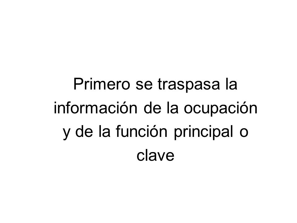 información de la ocupación y de la función principal o clave
