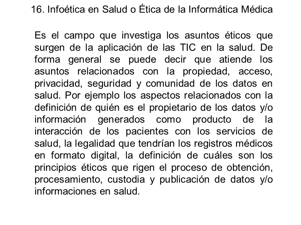 16. Infoética en Salud o Ética de la Informática Médica