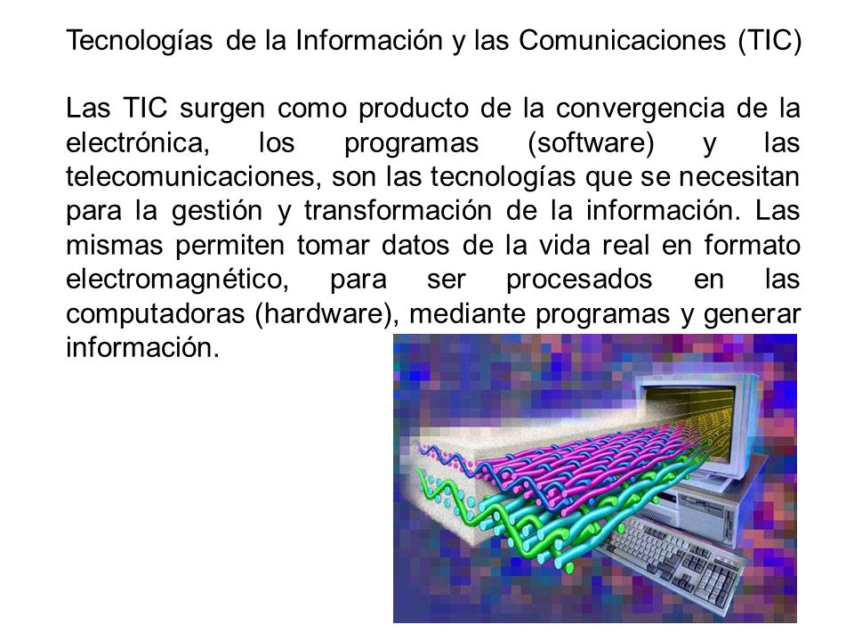 Tecnologías de la Información y las Comunicaciones (TIC)