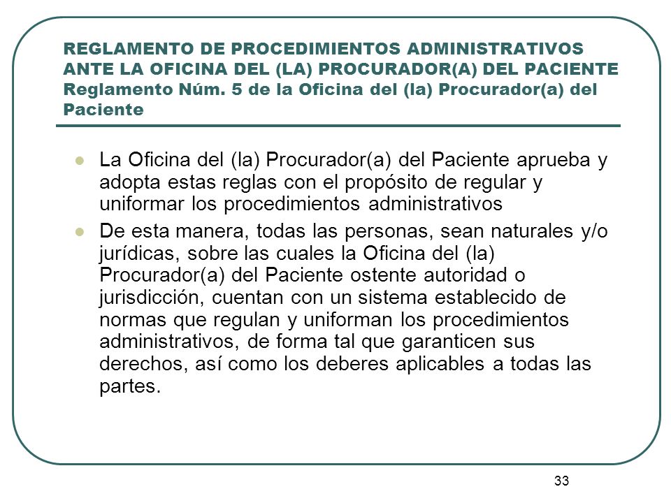REGLAMENTO DE PROCEDIMIENTOS ADMINISTRATIVOS ANTE LA OFICINA DEL (LA) PROCURADOR(A) DEL PACIENTE Reglamento Núm. 5 de la Oficina del (la) Procurador(a) del Paciente