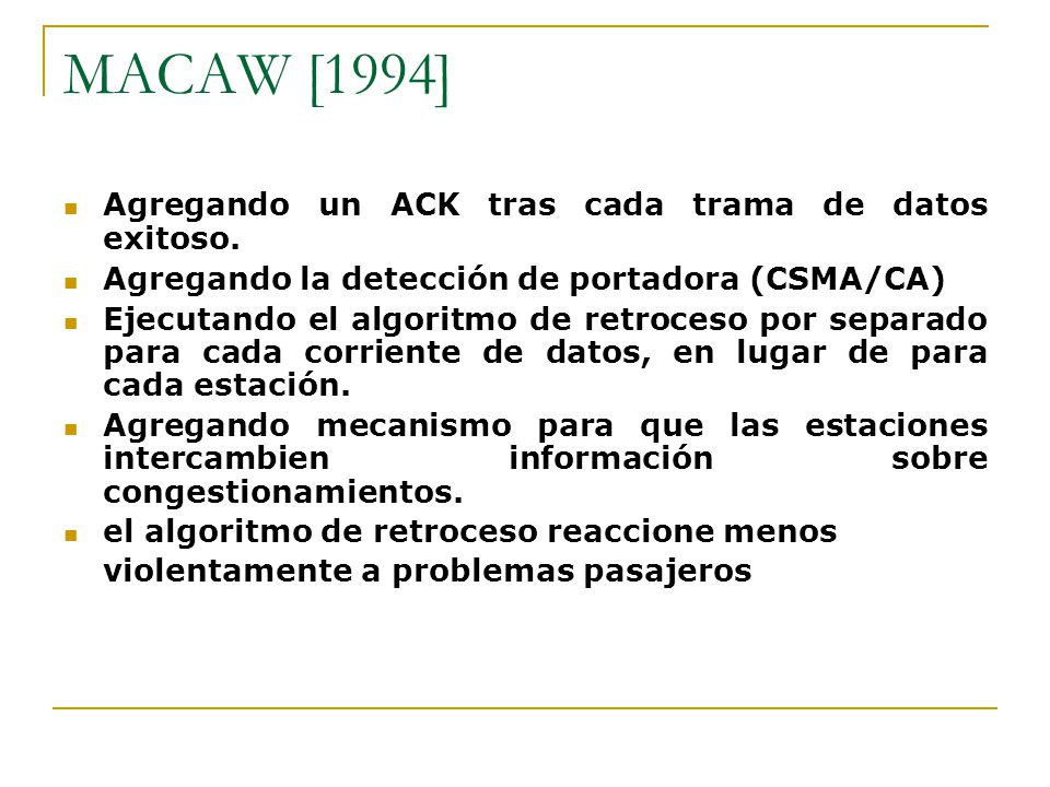 MACAW [1994] Agregando un ACK tras cada trama de datos exitoso.