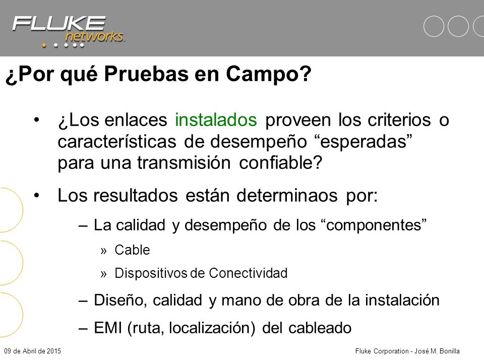 ¿Por qué Pruebas en Campo