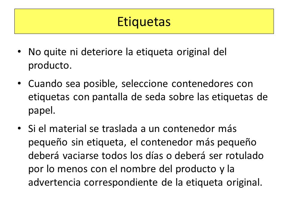 Etiquetas No quite ni deteriore la etiqueta original del producto.