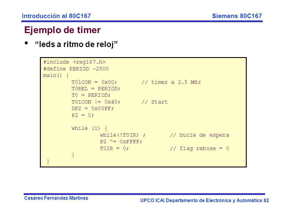 Ejemplo de timer leds a ritmo de reloj #include <reg167.h>