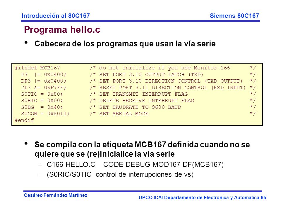 Programa hello.c Cabecera de los programas que usan la vía serie