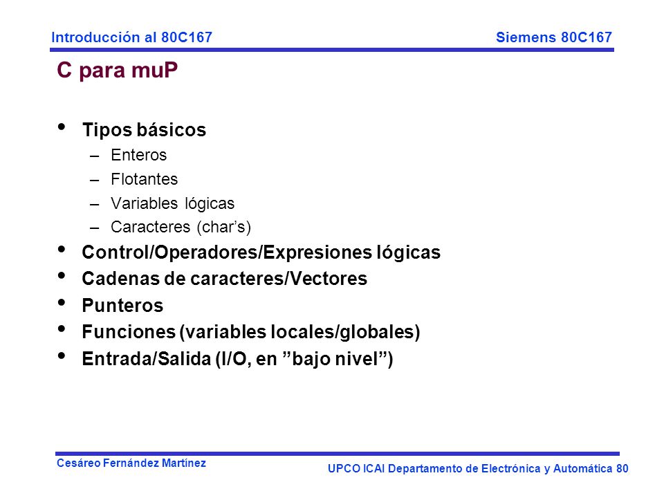 C para muP Tipos básicos Control/Operadores/Expresiones lógicas