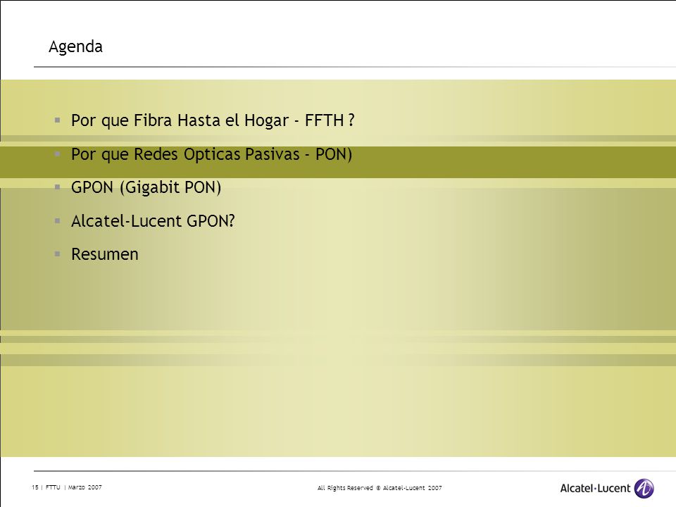 Agenda Por que Fibra Hasta el Hogar - FFTH Por que Redes Opticas Pasivas - PON) GPON (Gigabit PON)
