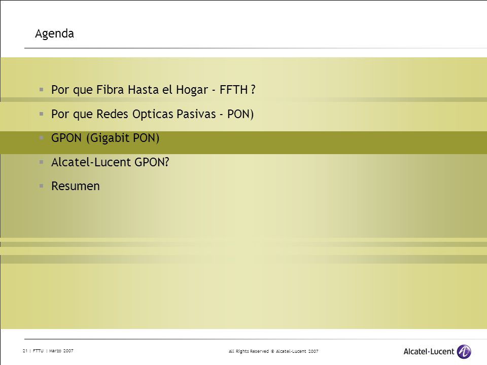 Agenda Por que Fibra Hasta el Hogar - FFTH Por que Redes Opticas Pasivas - PON) GPON (Gigabit PON)