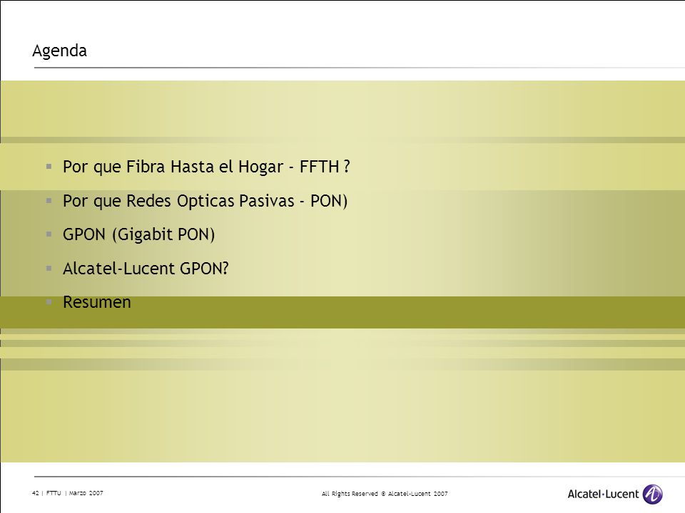 Agenda Por que Fibra Hasta el Hogar - FFTH Por que Redes Opticas Pasivas - PON) GPON (Gigabit PON)
