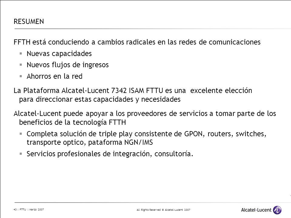 RESUMEN FFTH está conduciendo a cambios radicales en las redes de comunicaciones. Nuevas capacidades.