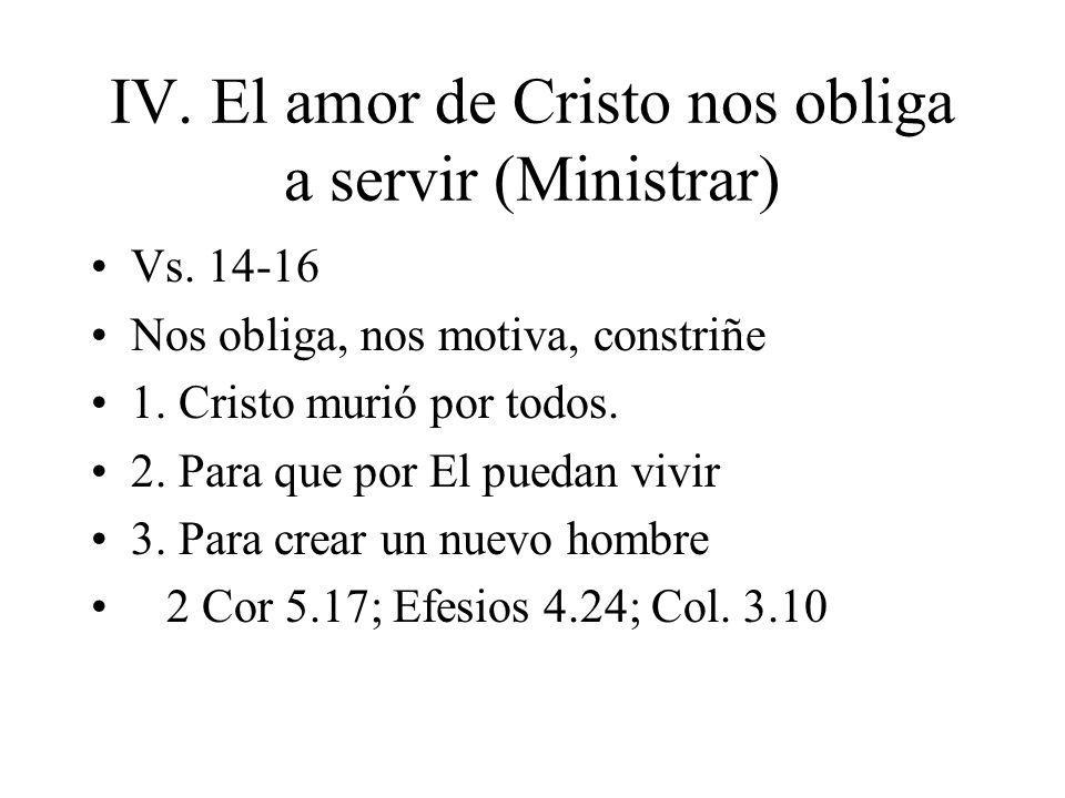 IV. El amor de Cristo nos obliga a servir (Ministrar)