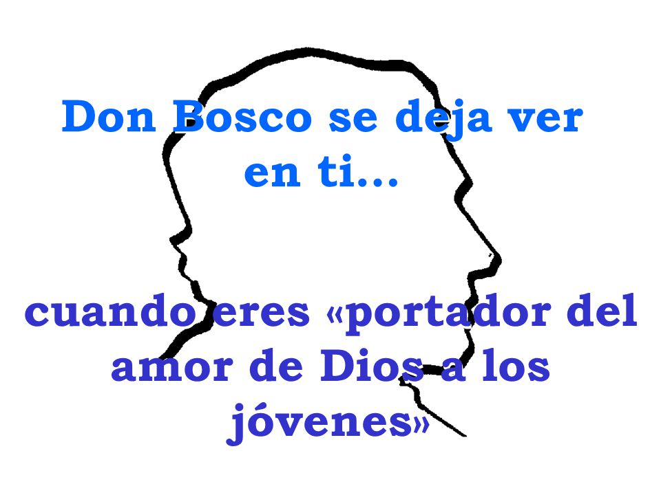 cuando eres «portador del amor de Dios a los jóvenes»