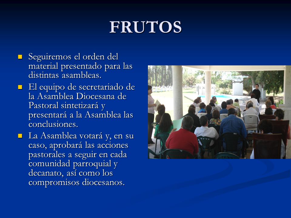 FRUTOS Seguiremos el orden del material presentado para las distintas asambleas.