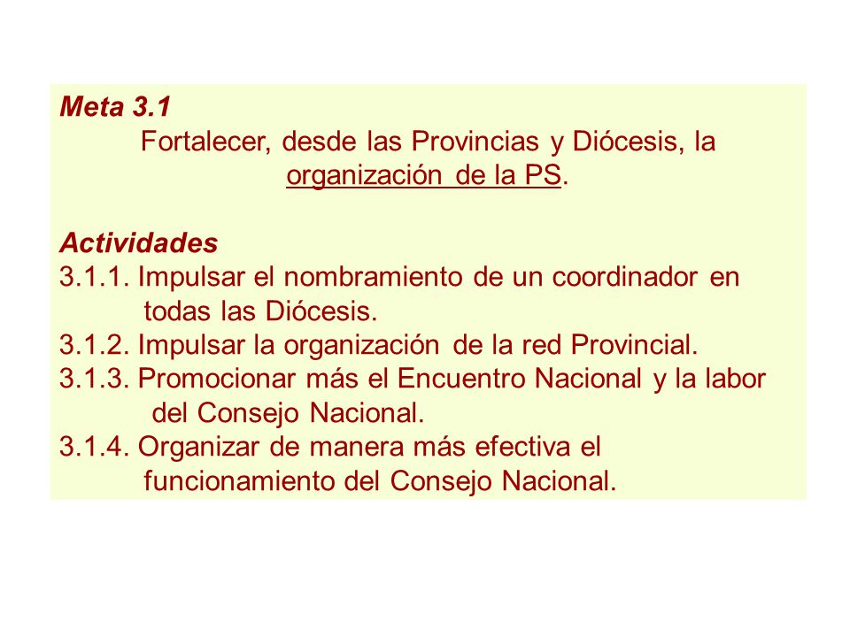 Fortalecer, desde las Provincias y Diócesis, la organización de la PS.