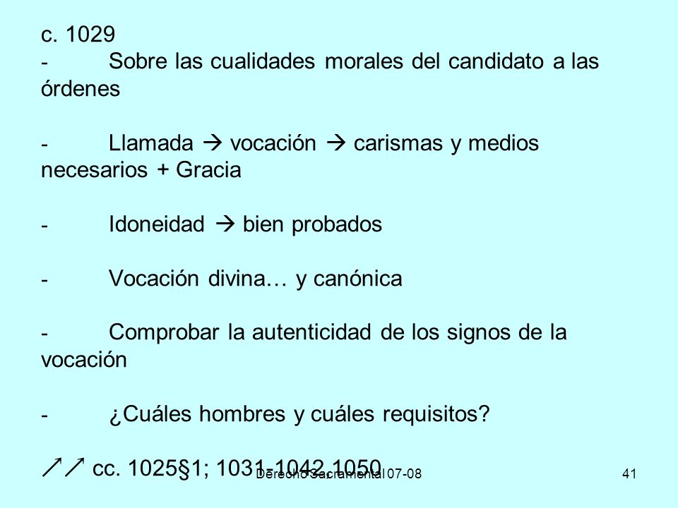 c Sobre las cualidades morales del candidato a las órdenes -