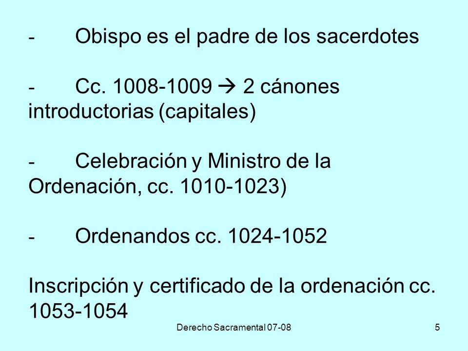 -. Obispo es el padre de los sacerdotes -. Cc