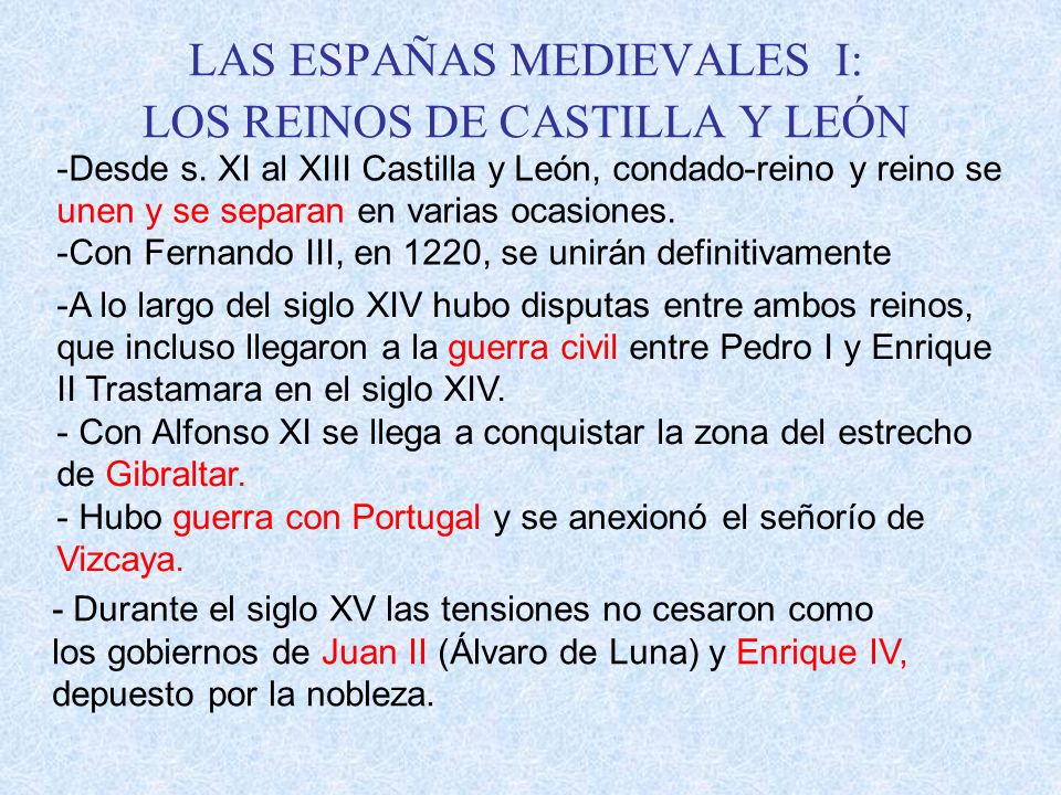 LAS ESPAÑAS MEDIEVALES I: LOS REINOS DE CASTILLA Y LEÓN