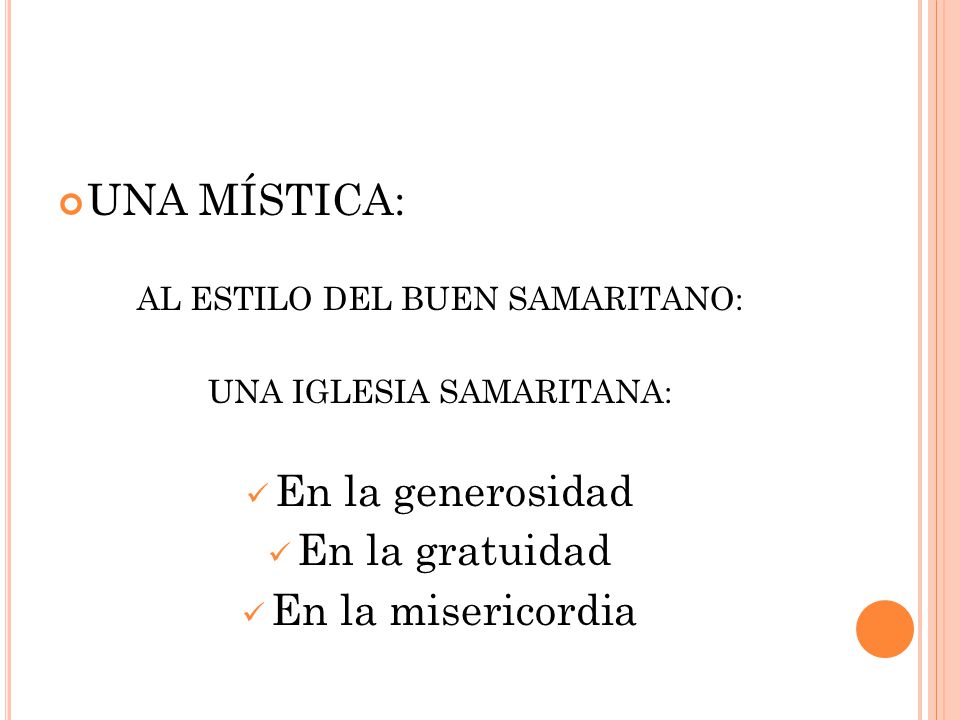 UNA MÍSTICA: En la generosidad En la gratuidad En la misericordia