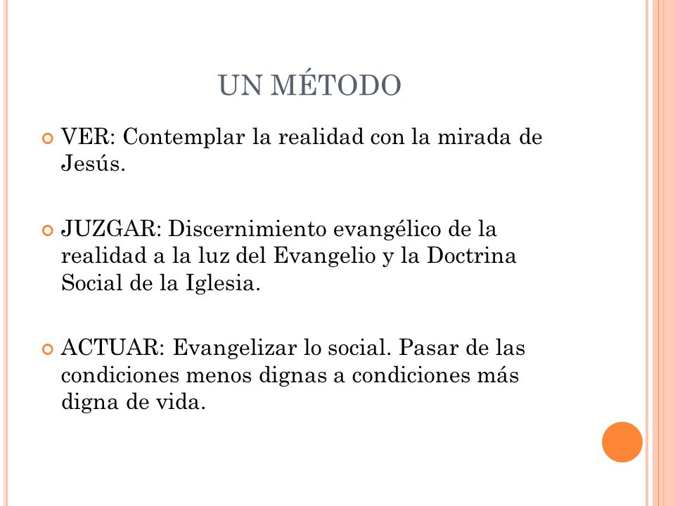 UN MÉTODO VER: Contemplar la realidad con la mirada de Jesús.