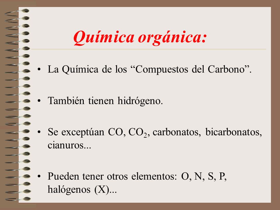 Química orgánica: La Química de los Compuestos del Carbono .