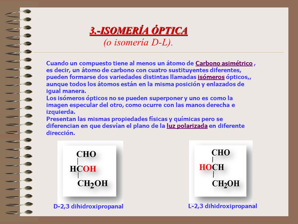 3.-ISOMERÍA ÓPTICA (o isomería D-L).