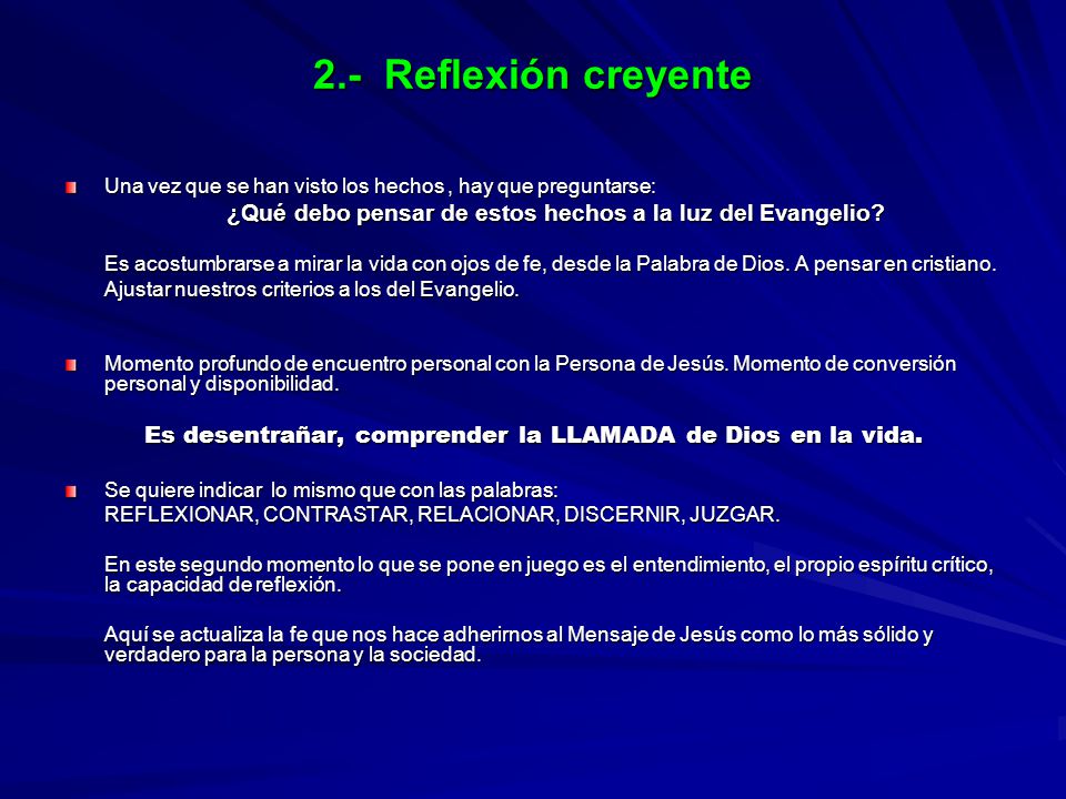 Es desentrañar, comprender la LLAMADA de Dios en la vida.