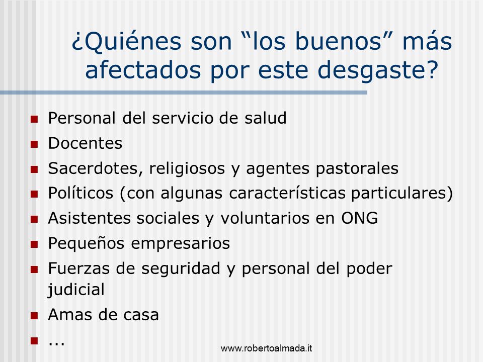 ¿Quiénes son los buenos más afectados por este desgaste